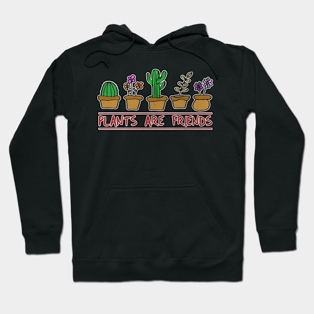 Plants Are Friends Gardener Gardening Hoodie by funkyteesfunny